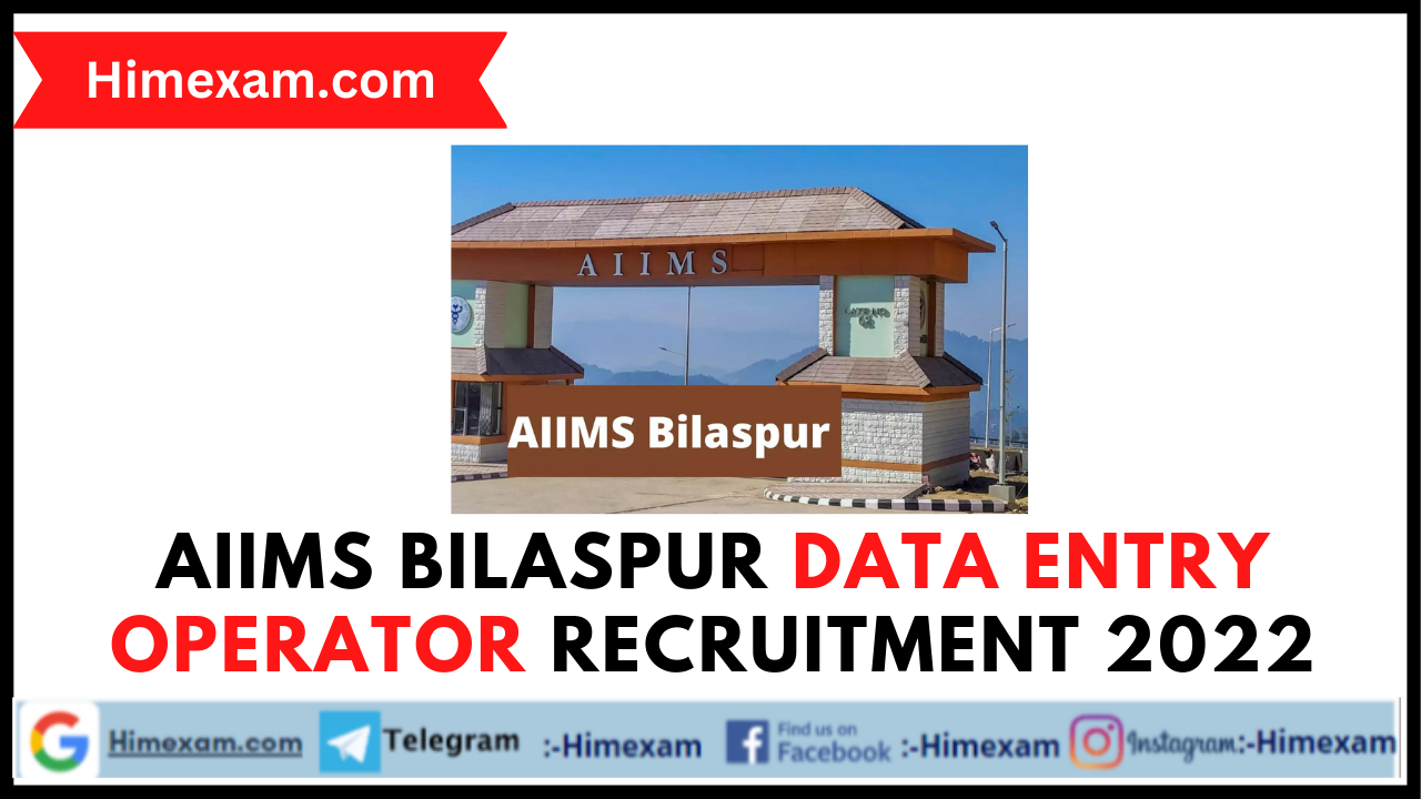 AIIMS Bilaspur Data Entry Operator Recruitment 2022