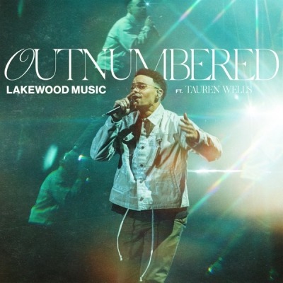 Lakewood Music ft Tauren Wells - Outnumbered Lyrics