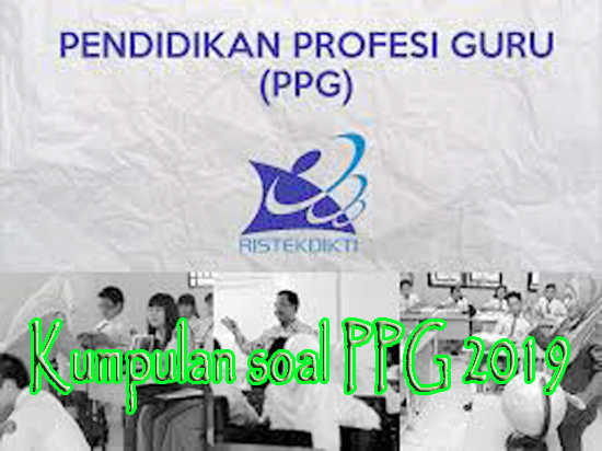 Kumpulan Soal PPG 2019