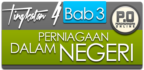 Tingkatan 4 : Bab 3: Perniagaan Dalam Negeri  PERDAGANGAN 