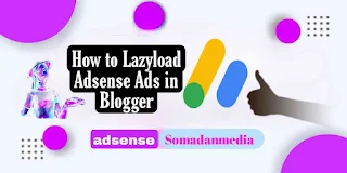 How to Lazyload Adsense Ads in Blogger