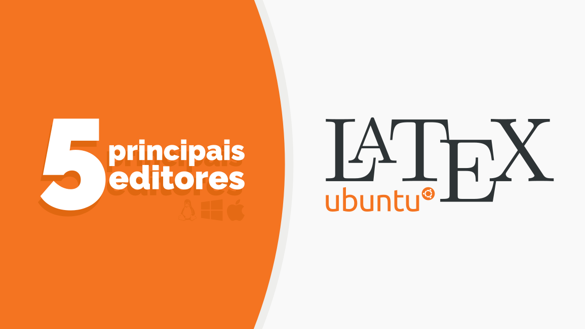 Os 5 principais editores Latex nativos no Ubuntu e seus derivados