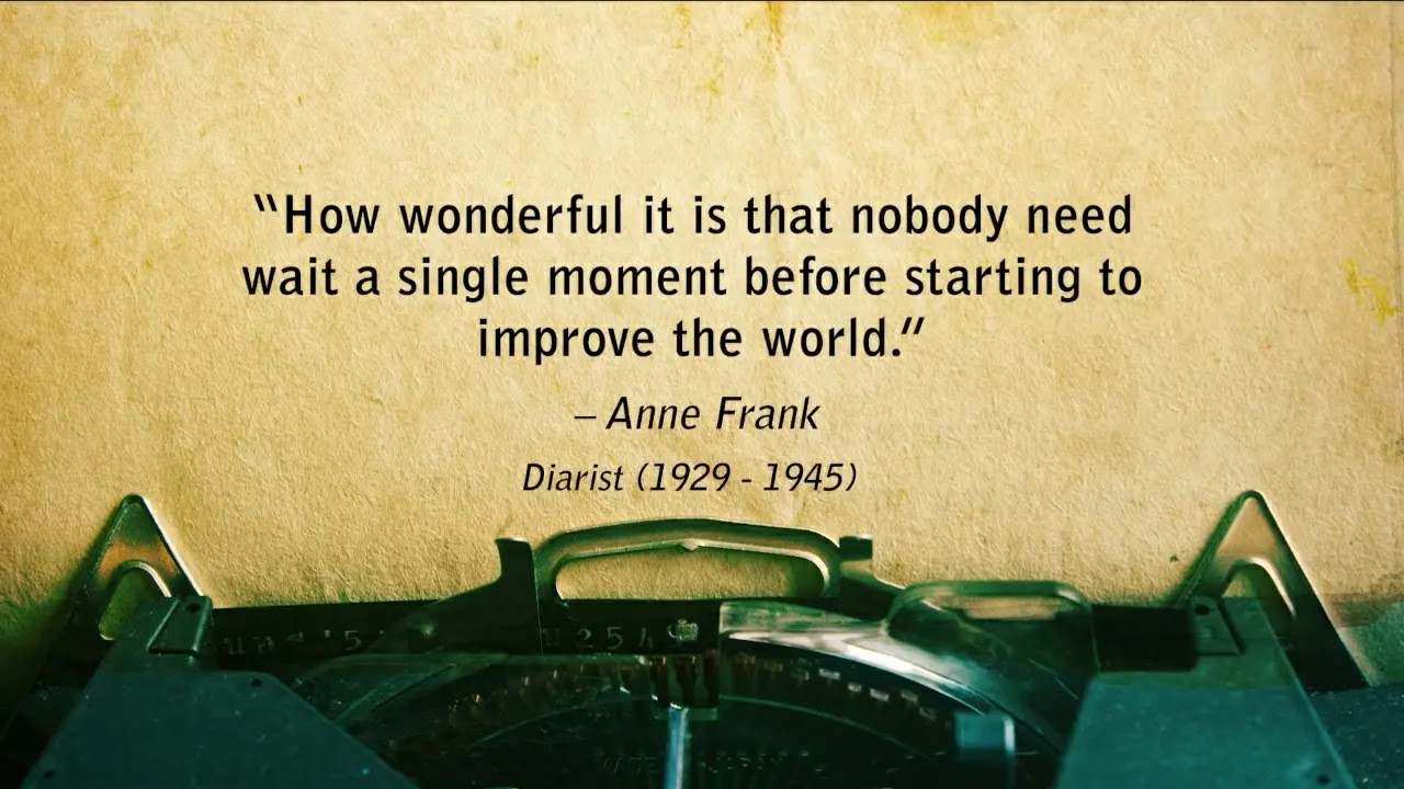 All the time best Quotes Anne Frank  Diarist