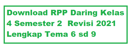 Download RPP Daring Kelas 4 Semester 2 Revisi 2021