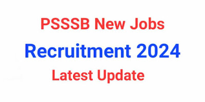 PSSSB New Jobs 2024 Public Notice