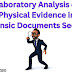 Exploring Laboratory Analysis of Physical Evidence in Forensic Documents 