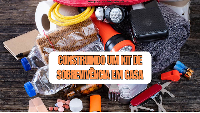 Kit de Sobrevivência em Casa