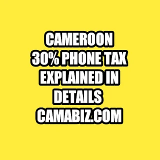 Cameroon 30% phone tax, how it works