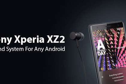 How to Get Sony Xperia XZ2 Sound System on Any Android