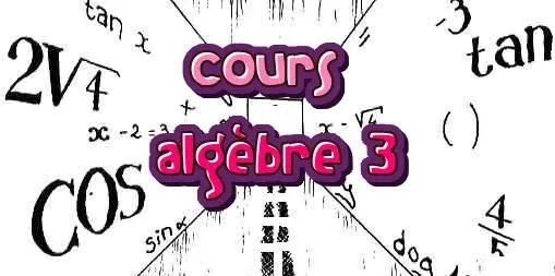  Cours| Algèbre 3 ESEF math S2