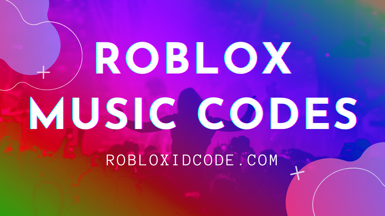 Roblox Song Ids 2021 Roblox Music Codes