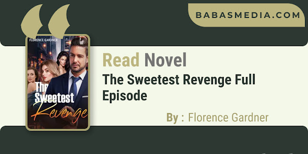 Read The Sweetest Revenge Novel By Florence Gardner / Synopsis