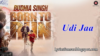 Udi Jaa Lyrics : K Mohan | Budhia Singh Born To Run