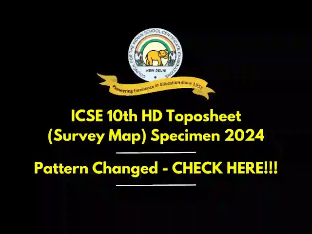 ICSE 10th HD Toposheet (Survey Map) Specimen 2024