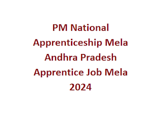 PM National Apprenticeship Mela Andhra Pradesh Apprentice Job Mela 2024