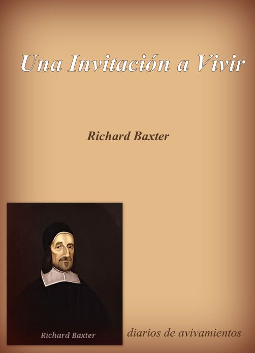 UNA INVITACION A VIVIR // Richard Baxter