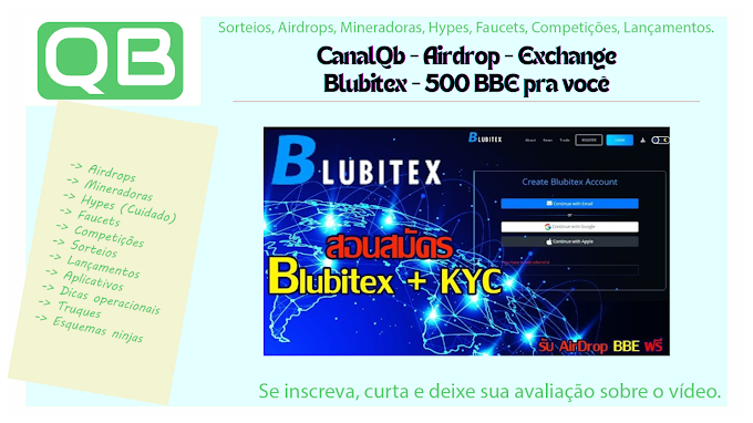 CanalQb - Airdrop - Exchange - Blubitex - 500 BBE pra você - Finalizado