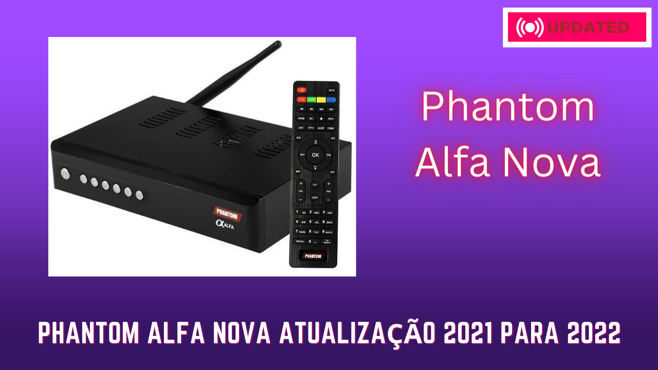 Phantom Alfa Nova Atualização 2021 Para 2022