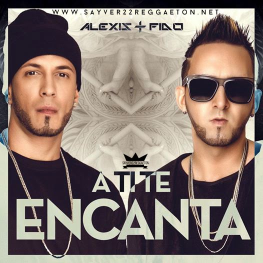 Cover, Alexis & Fido, A Ti Te Encanta, cover, alexis y fido a ti te encanta, a ti te encanta alexis y fido, Proximas Producciones, la esencia world edition, Sayver22, musica, pronto, reggaeton 2014, 