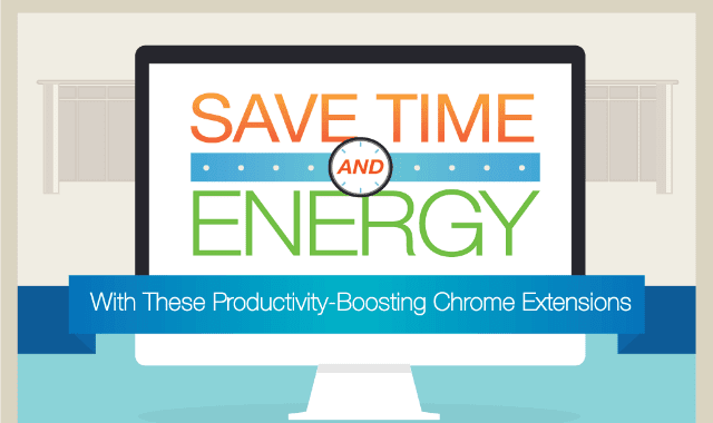 Save Time And Energy With Productivity-Boosting Chrome Extensions