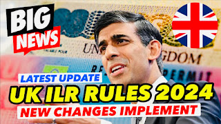 UK ILR Rules: What’s Changing in April 2024 | UK ILR Update
