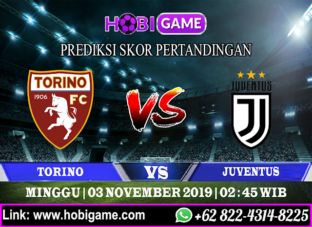 PREDIKSI TORINO VS JUVENTUS 3 NOVEMBER 2019