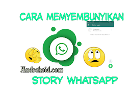 Cara Menyembunyikan Story di WhatsApp