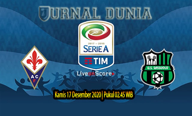 Prediksi Fiorentina vs Sassuolo , Kamis 17 Desember 2020 Pukul 02.45 WIB
