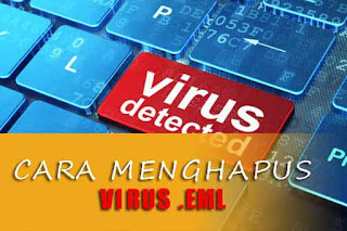 Cara menghapus Virus Runouce.exe dan readme.eml atau eml