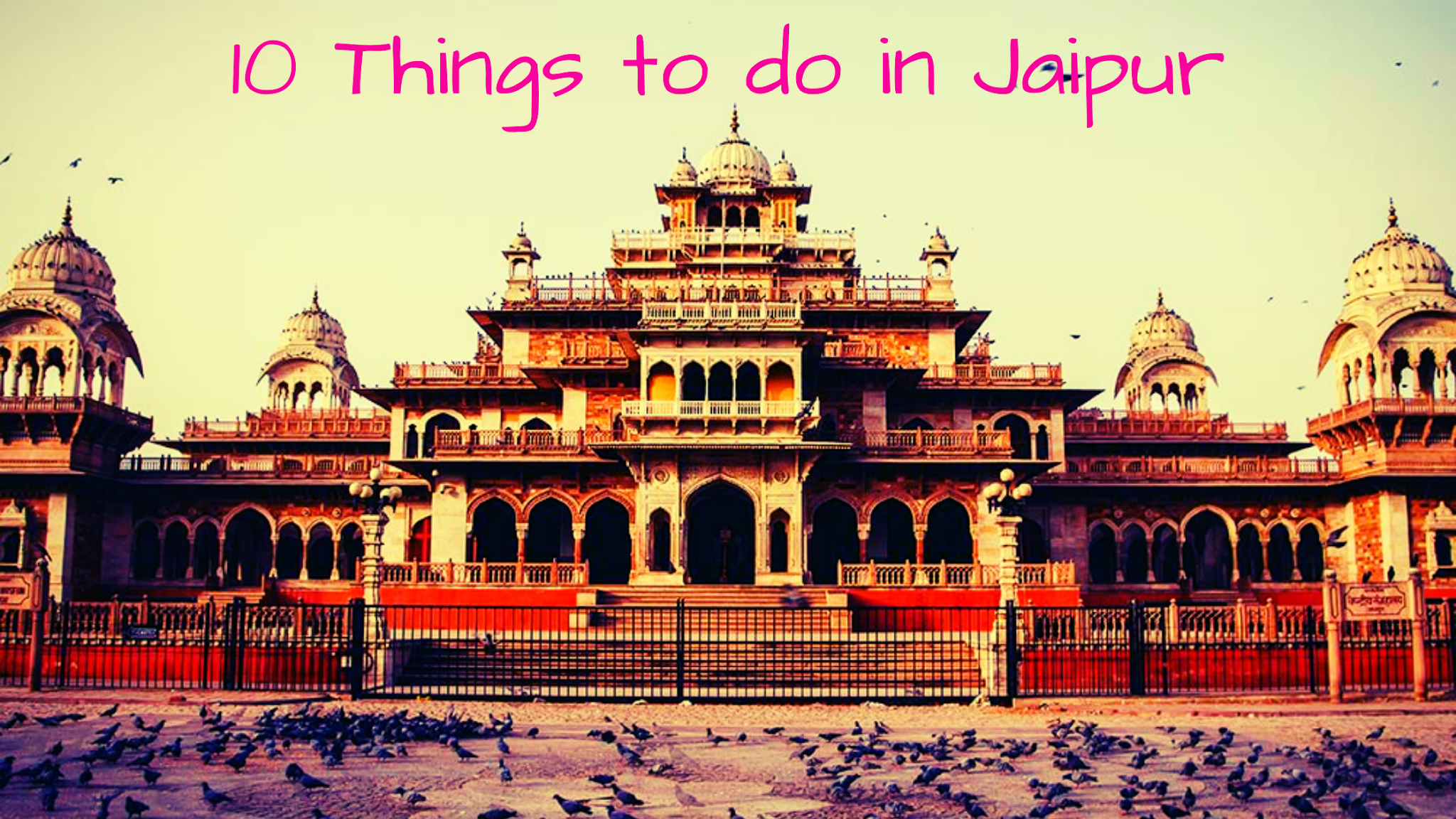Top 10 Things to do in Jaipur 