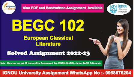 begc 102 solved assignment 2021-22; gc 102 solved assignment 2021-22 pd; gc 102 assignment 2021-22; gc 102 question paper; nou paid assignments; destiny ignou assignment; examine achilles as a warrior hero in 300 words ignou; ignou assignment seller