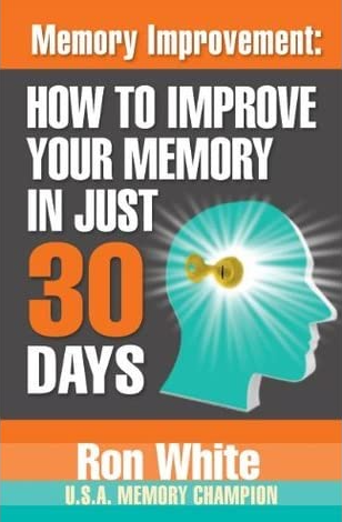 Memory Improvement: How To Improve Your Memory In Just 30 Days book pdf download