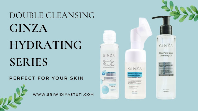 Double Cleansing Ginza Hydrating Series