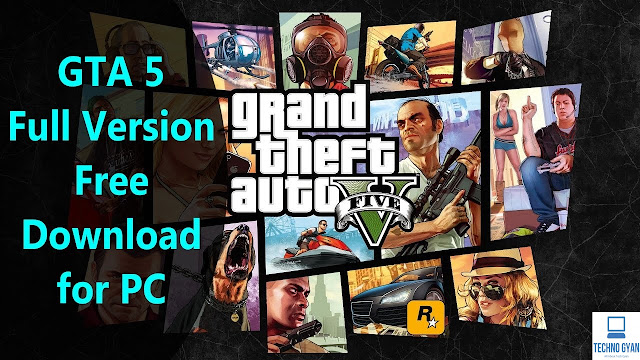 GTA 5 Download - Grand Theft Auto V on PC for Free -Techno Gyan