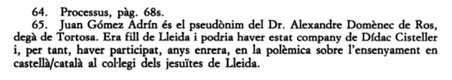 Juan Gómez Adrín es el pseudónimo del Doctor Alexandre Domènech de Ros, degá, decano, Tortosa.