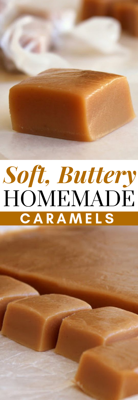 Soft, Buttery Homemade Caramels #dessert #candy