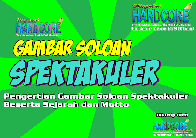 Pengertian Gambar Soloan Spektakuler beserta Sejarah dan Motto