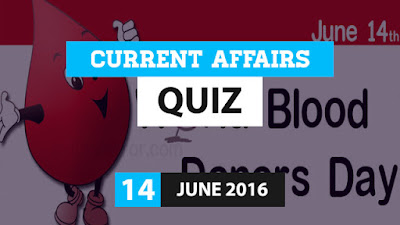 Current Affairs Quiz 14 June 2016