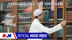 Marhaban Bika Ya Ramadhan (مرحبا بك يا رمضان) - Ahmad Nabil Al Habsyi (Arab & Terjemahan)