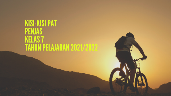 Kisi-kisi PAT Penjas SMP Kelas 7 Tahun Pelajaran 2021/2022