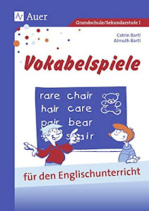 Vokabelspiele für den Englischunterricht in der Grund- und Hauptschule: Für den Unterricht in der Grund- und Hauptschule (1. bis 9. Klasse) (Viele klitzekleine Spiele)