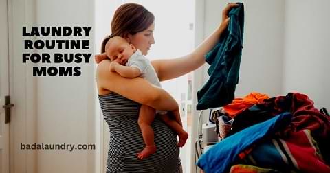 Laundry Routine for Busy Moms