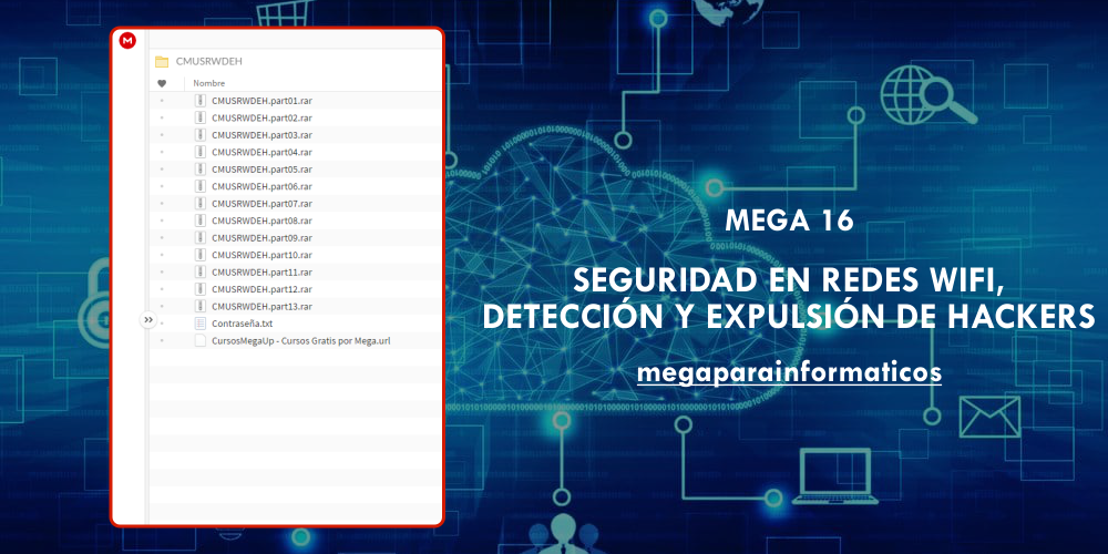 Mega 16: Seguridad en redes WiFi, Detección y Expulsión de Hackers