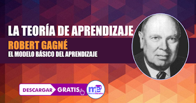 LA TEORÍA DE APRENDIZAJE  ROBERT GAGNÉ