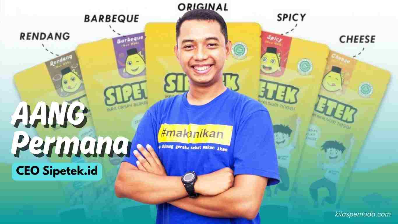 Profil Inspiratif Aang Permana Founder & CEO Sipetek.id