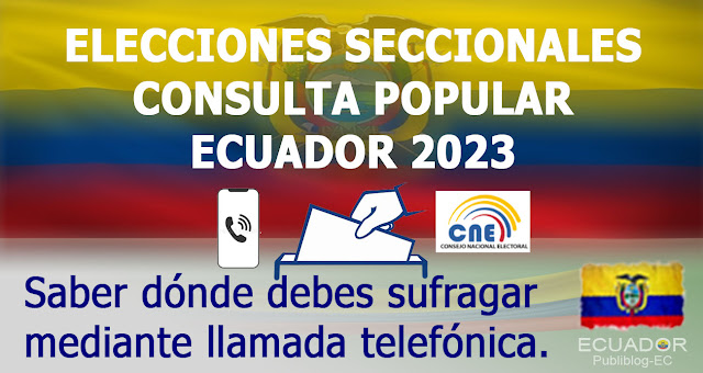 CNE. Consulta dónde debes votar mediante llamada telefónica o internet – Elecciones y Consulta Ecuador 2023