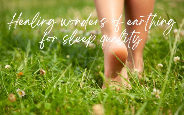 Earthing helps with sleep quality