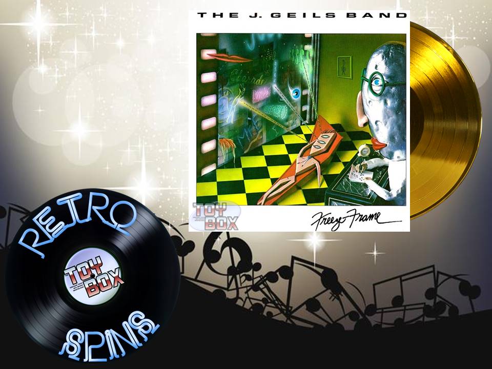 The Toy Box Retro Spins The J Geils Band Freeze Frame