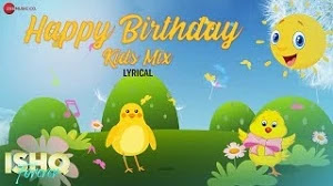 HAPPY BIRTHDAY KIDS MIX LYRICS AAKANKSHA SHARMA