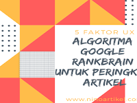 5 Faktor UX Google RankBrain Untuk Peringkat Artikel